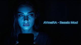 AYmeRA - Sessiz Mod (Official Music Video)