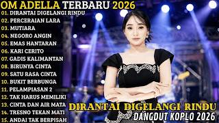 OM ADELLA FULL ALBUM = DIRANTAI DIGELANGI RINDU PERCERAIAN LARA _ ADELLA DIFARINA INDRA TERBARU 2026