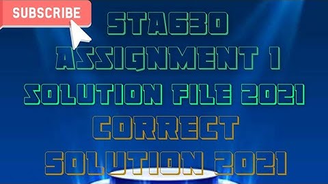 Sta630 Assignment 1 solution 2021