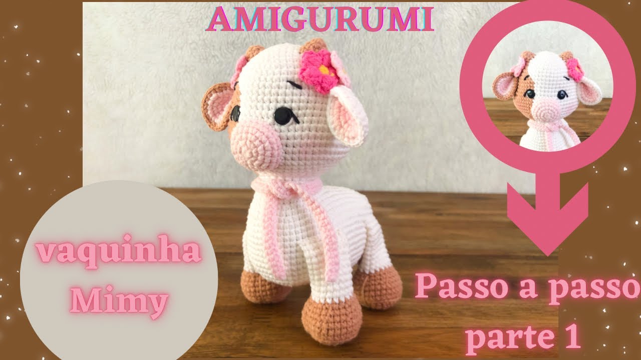 AMIGURUMI VAQUINHA MIMY *passo a passo* PARTE 1