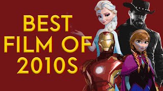 The TOP 10 MOVIES of the Decade (2010 - 2019)