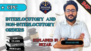Interlocutory & Non-Interlocutory Orders | CPC | Explained in Detail by Shadab sir