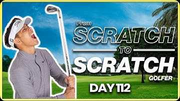 Starting From Scratch to be a Scratch Golfer - Day 112