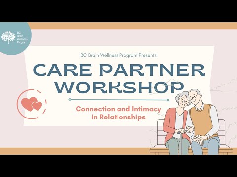 Care Partner Workshop November 2023: Connection and Intimacy in Relationships
