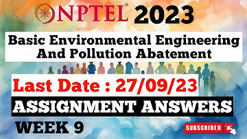 NPTEL Basic Environmental Engineering And Pollution Abatement Week 9 Answers | Jul-Dec 2023