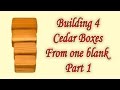 Four Cedar Boxes from one blank in a Band Saw Box style - Part 1 - Bird Youmans Four Cedar Boxes from one blank in a Band Saw Box style - Part 1 - Bird Youmans