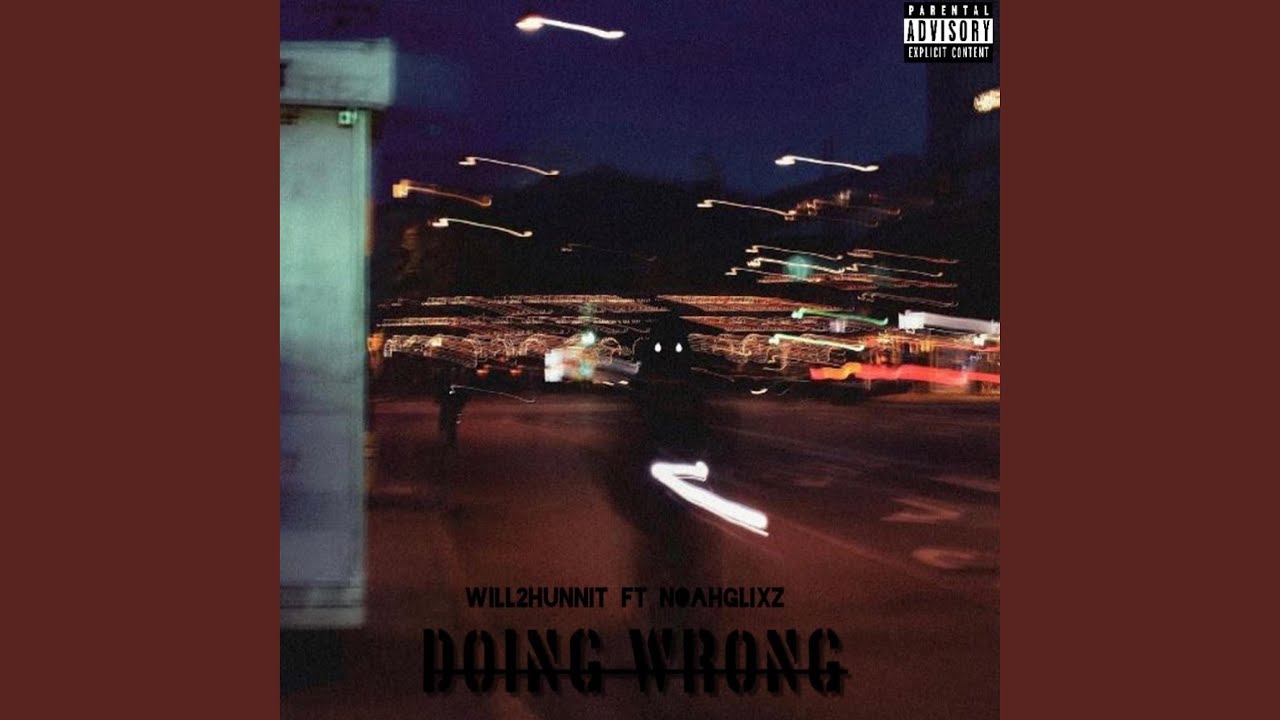 Watch Doing wrong (feat. NoahGlixz) on YouTube Watch Doing wrong (feat. NoahGlixz) on YouTube