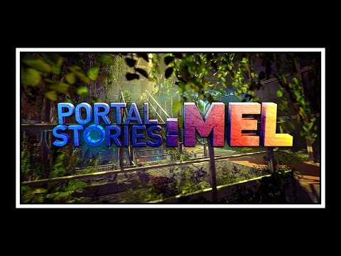 Video: Portal Cu Povești Profesionale: Mel Va începe Mâine Pe Steam