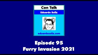 Con Talk 95 - Alamo City Furry Invasion