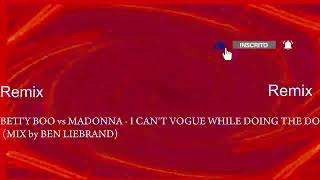 BETTY BOO vs MADONNA - I CAN'T VOGUE WHILE DOING THE DO (MIX by BEN LIEBRAND) (1993 - HOUSE)