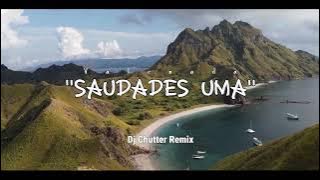 DJ SAUDADES UMA ( Valenada ) Slow Remix - Lagu Timor Leste 🇹🇱 Foun | Dj chutter Remix