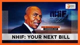 | MONDAY REPORT | NHIF: Your Next Bill