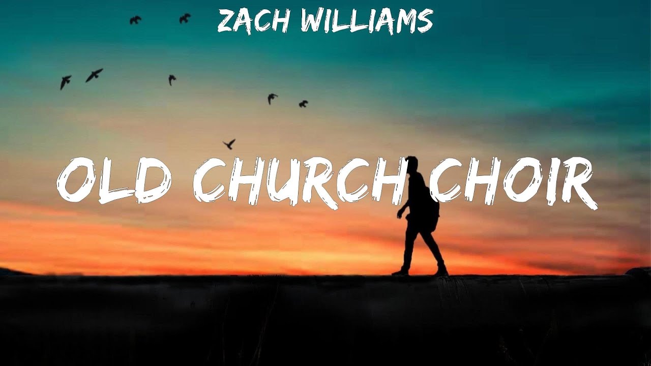 Zach Williams ~ Old Church Choir # lyrics - YouTube