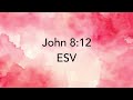 ESV: I Am the Light of the World - John 8:12 Bible Memory Verse Song - English Standard Version