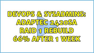 Famous DevOps & SysAdmins: Adaptec 2420SA RAID 1 rebuild 66% after 1 week (5 Solutions!!) Net Worth