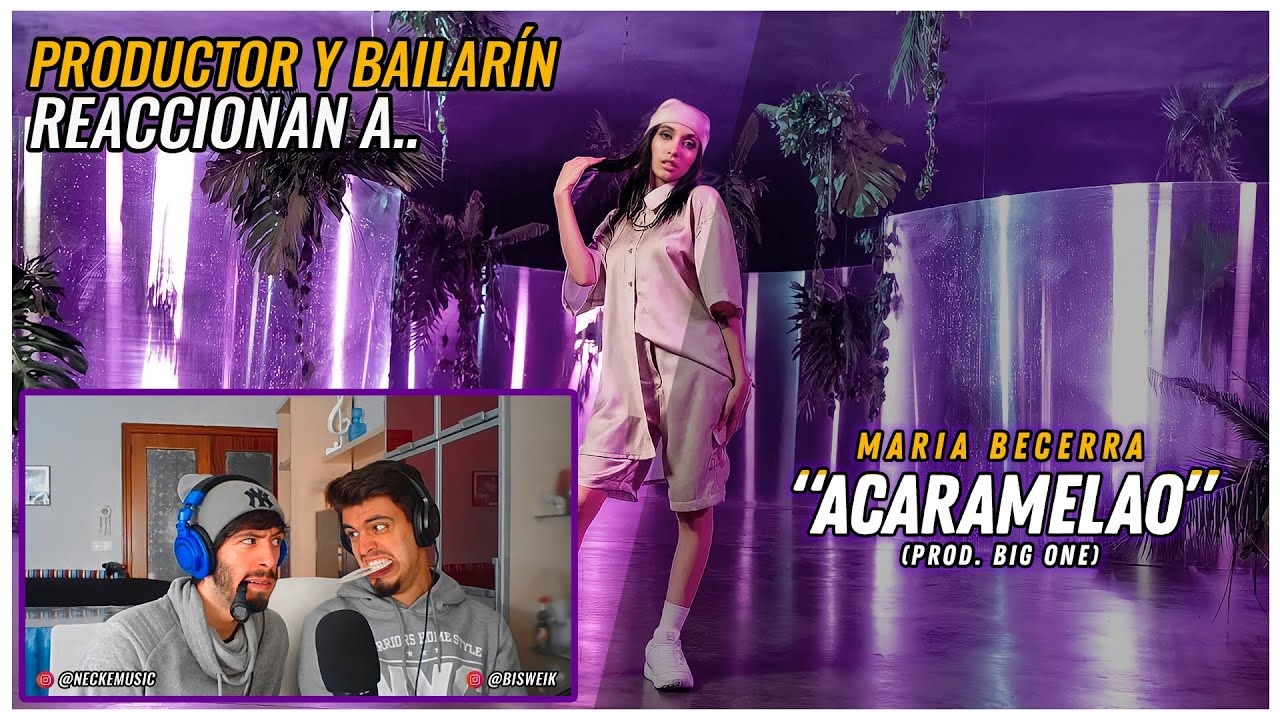 Maria Becerra - ACARAMELAO | 🌟 Reacción Productor y Bailarín 🌟 | #NeckeYBisweik