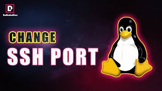 How To Change SSH Port in Linux - Ubuntu, Centos