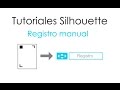 Fallo de registro y tutorial registro manual Silhouette