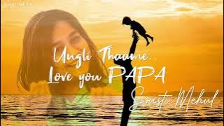 Love You Papa | Swasti Mehul | Ungli Thaame (Lyrical)