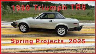 1980 Triumph TR8, Spring Maintenance Projects, 2025