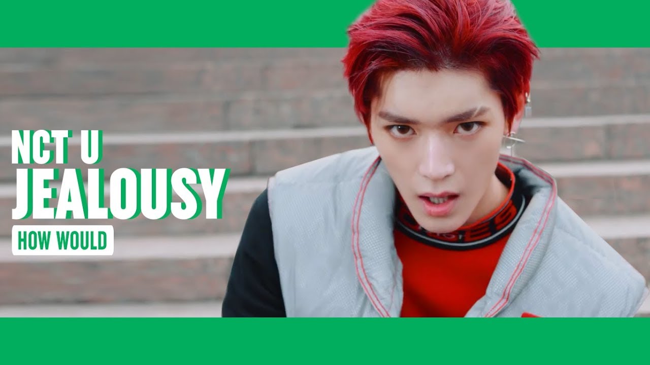 How Would: NCT U Sing JEALOUSY (MONSTA X)