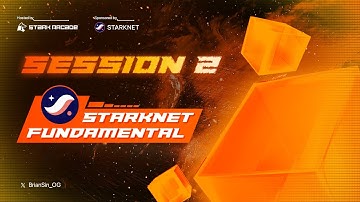 [Arcade Garden] Basecamp 1 Session 2: Starknet fundamentals