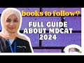 Mdcat 2024 full guide  books you need to follow