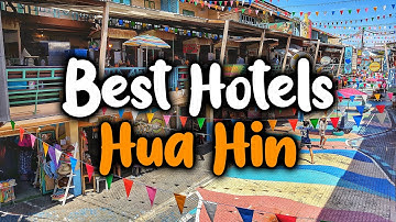 Best Hotels In Hua Hin - For Families, Couples, Work Trips, Luxury & Budget