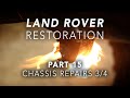Land Rover Restoration Part 15 - Chassis Repairs 3/4 - Bushing & Relay Removal
