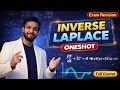 Inverse Laplace One Shot🔥| Engineering Maths | GATE/JAM 2026/Semster Exam Complete Revision | UNIT 5