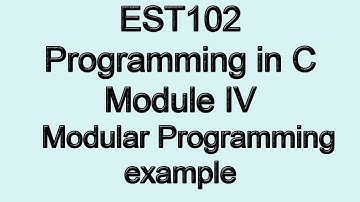 Modular Programming example | Module 4 Part 2b | KTU EST 102 Programming in C