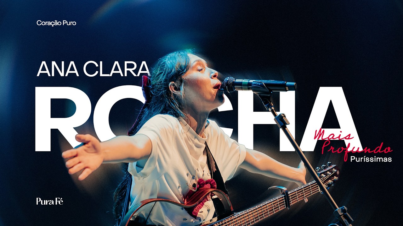 ANA CLARA ROCHA | PURÍSSIMAS - MAIS PROFUNDO 2025