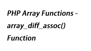 PHP Array Functions - array_diff_assoc() Function