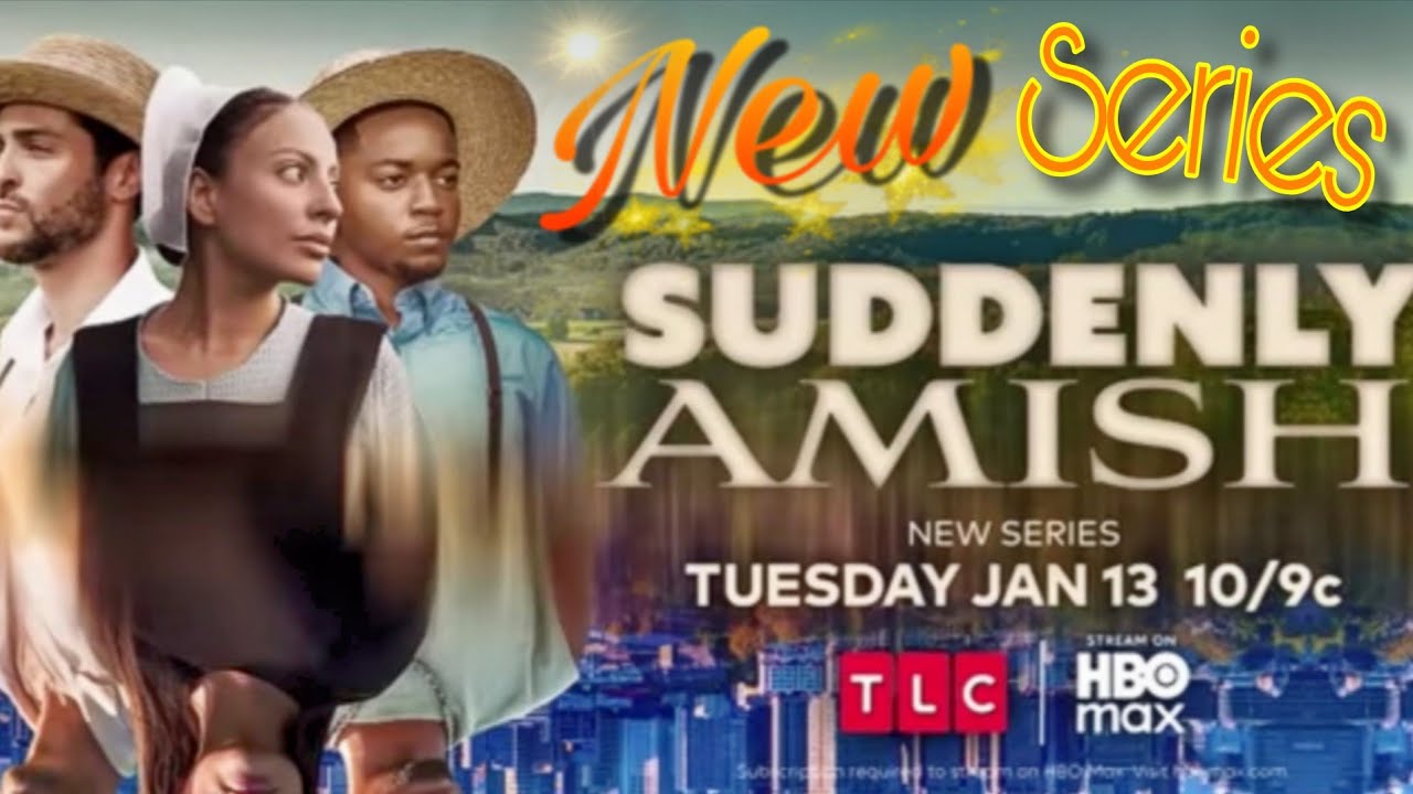 SUDDENLY AMISH - New Show on TLC - January 13 - YouTube