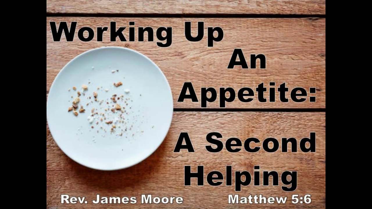 Working Up An Appetite A Second Helping YouTube