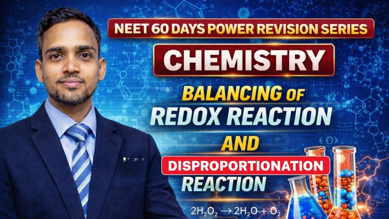 NEET 60 Days | Balancing Redox Reactions & Disproportionation | Chemistry | AK Sir