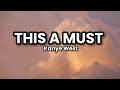 THIS A MUST Kanye West LYRICS mp3
