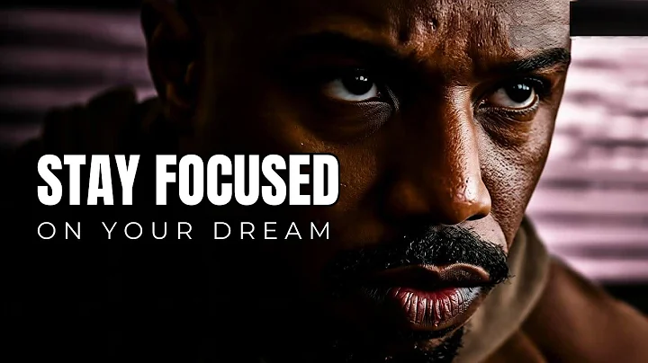Stay focused on your Dream - Motivational Speech
