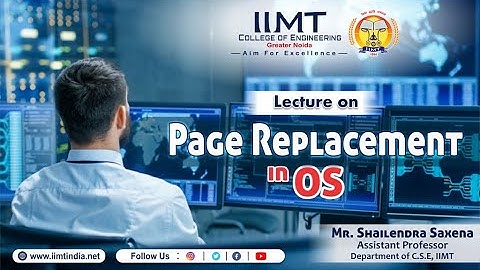 Lecture on Page Replacement in OS | Computer Science & Engineering, IIMT Group of Colleges Delhi NCR