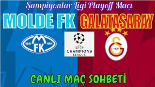 MOLDE 2-3 GALATASARAY / ŞAMPİYONLAR LİGİ PLAY-OFF MAÇI / UEFA CHAMPİONS LEAGUE / CANLI MAÇ MUHABBETİ