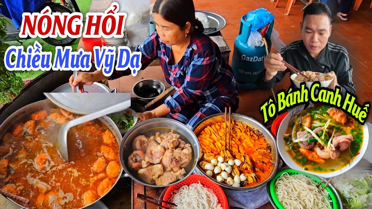 NÓNG HỔI TÔ BÁNH CANH HUẾ CHIỀU MƯA BUỒN VỸ DẠ 