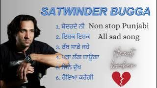 Punjabi sad song| Satwinder bugga|| audio Jukebox| old hits Punjabi songs