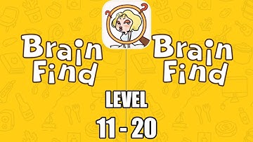 Brain Find Level 11-20 Walkthrough Solution (iOS - Android)