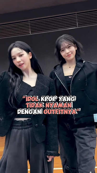 Idol Kpop Yang Tidak Nyaman Dengan Outfitnya #kpop #shorts
