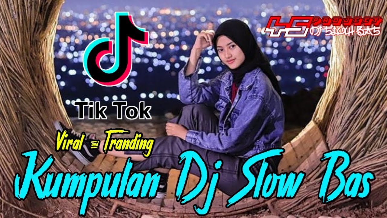 DJ SLOW BAS VIRAL TIK-TOK TERBARU 2021 FULL ALBUM