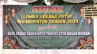 FESTIFAL | LOMBA REBANA PUTRI SE. KAB. SRAGEN 2023 | HAUL AKBAR RADEN ARYO PARINGI SYEH HASAN MUNADI