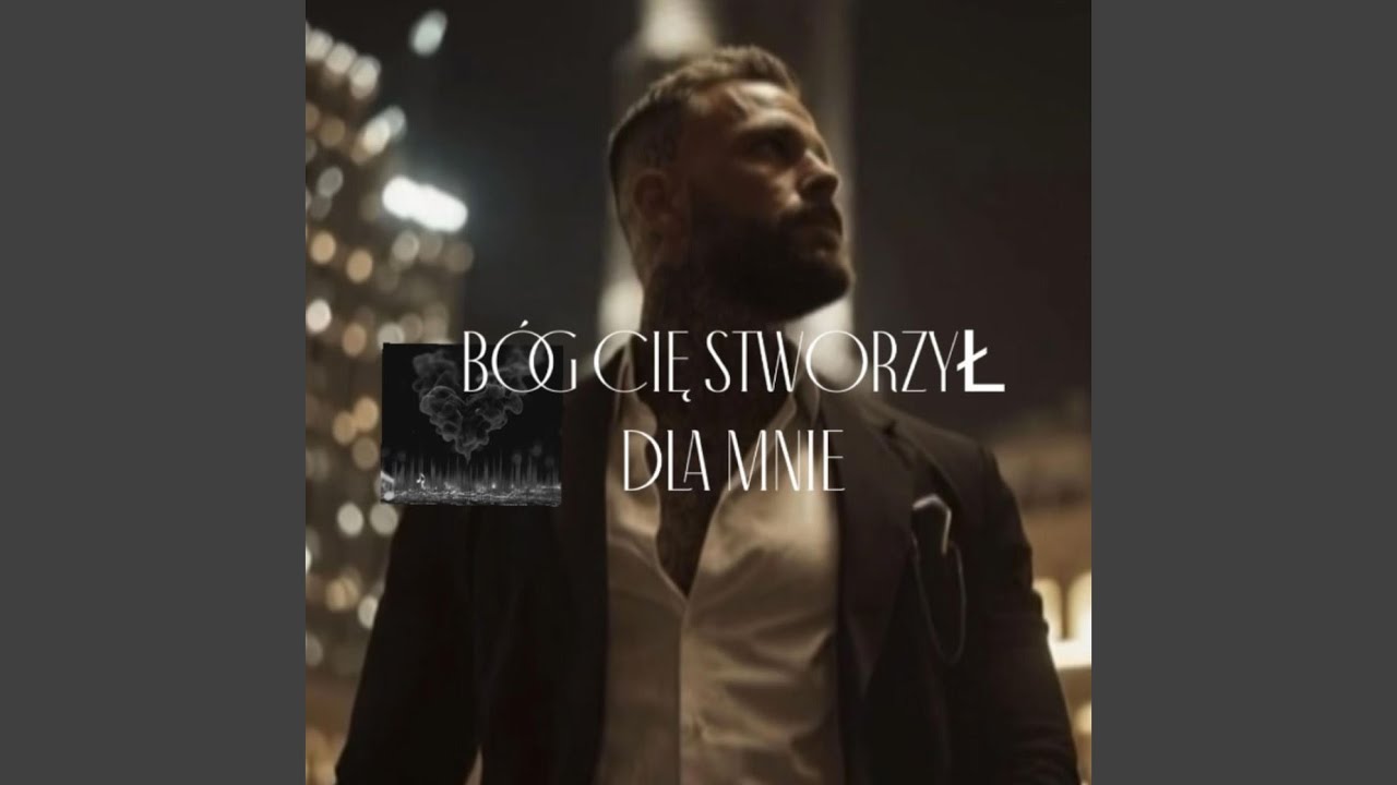 BÓG CIĘ STWORZYŁ DLA MNIE