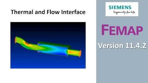 Femap 11.4.2 Video: Thermal / Flow Interface Overview