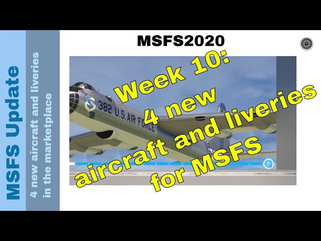 New Aircraft & Stunning Liveries in MSFS Marketplace! ✈️✨ | Weekly Update | Week 10