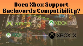 How Has Xbox Handled Backwards Compatibility?